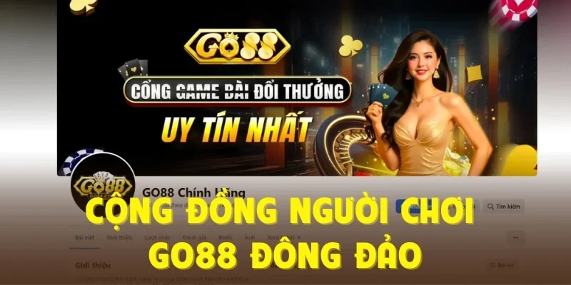 Cộng đồng người chơi GO88 đông đảo