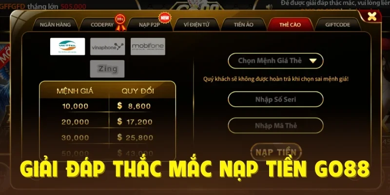 Giải đáp thắc mắc nạp tiền Go88