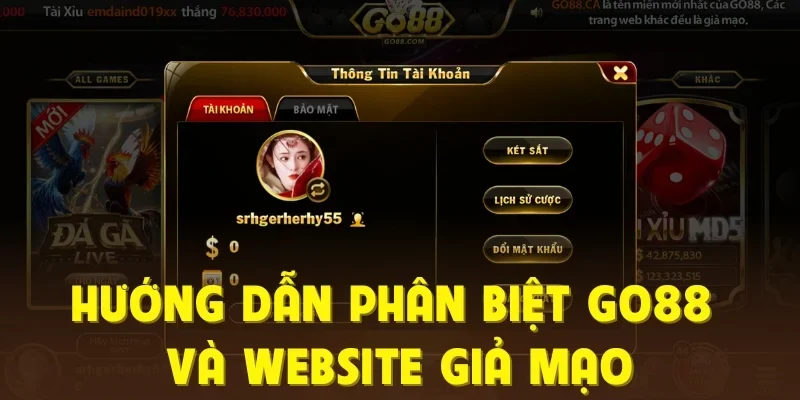 Hướng dẫn phần biệt GO88 và website giả mạo