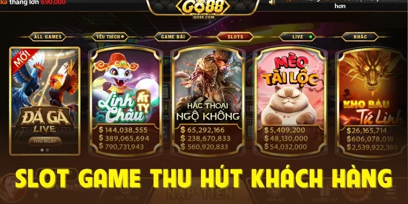 Slot game thu hút khách hàng